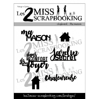  Les 2 Miss scrapbooking - Chipboard «Kit Ma maison»